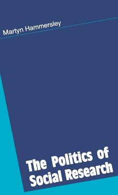 Book cover for The Politics of Social Research