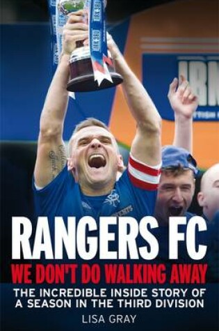 Cover of Rangers FC - We Don't Do Walking Away