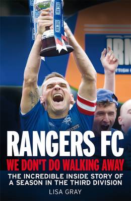 Book cover for Rangers FC - We Don't Do Walking Away