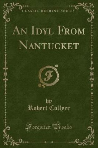 Cover of An Idyl from Nantucket (Classic Reprint)