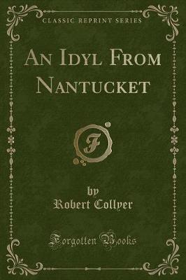 Book cover for An Idyl from Nantucket (Classic Reprint)