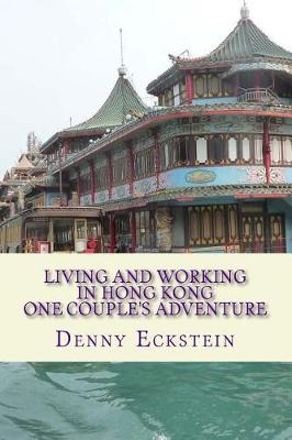 Cover of Living and Working in Hong Kong One Couple's Adventure