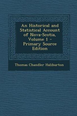 Cover of An Historical and Statistical Account of Nova-Scotia, Volume 1