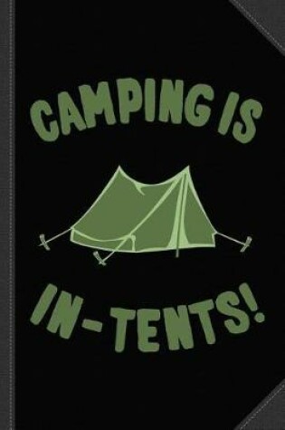 Cover of Camping Is In-Tents Journal Notebook