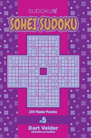 Cover of Sohei Sudoku - 200 Master Puzzles (Volume 5)