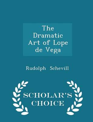 Book cover for The Dramatic Art of Lope de Vega - Scholar's Choice Edition