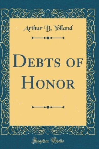 Cover of Debts of Honor (Classic Reprint)