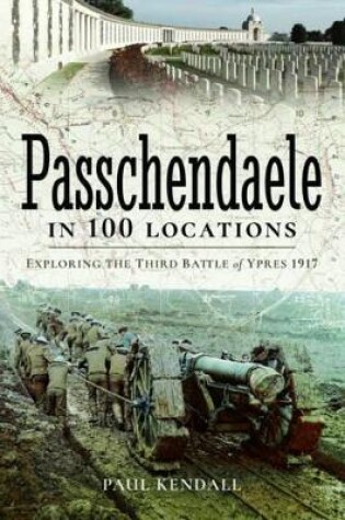 Cover of Passchendaele in 100 Locations