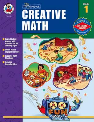 Book cover for The "Un-Workbook" Creative Math, Grade 1