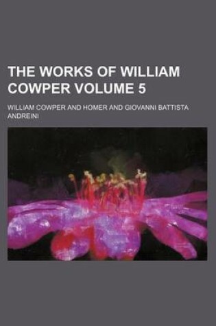 Cover of The Works of William Cowper Volume 5