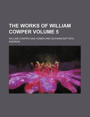 Book cover for The Works of William Cowper Volume 5