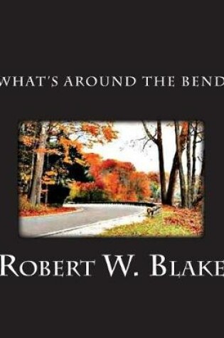 Cover of What's Around The Bend