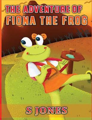 Book cover for The Adventure of Fiona The Frog