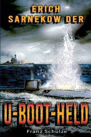 Cover of Erich Sarnekow der U-Boot-Held