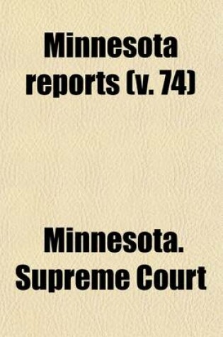 Cover of Minnesota Reports (Volume 74)