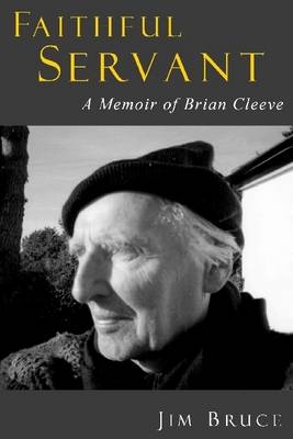 Book cover for Faithful Servant: A Memoir of Brian Cleeve