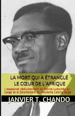 Book cover for La Mort Qui a Etrangle Le Coeur de l'Afrique