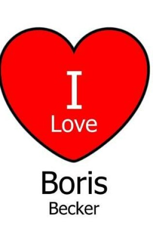 Cover of I Love Boris Becker