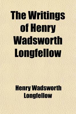 Book cover for The Writings of Henry Wadsworth Longfellow (Volume 10); The Divine Comedy of Dante Alighieri, Translated by Henry Wadsworth Longfellow. with Bibliogra