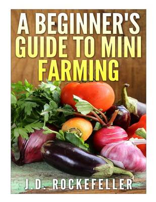 Book cover for A Beginner's Guide to Mini Farming