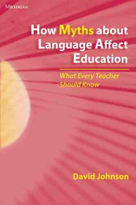 Book cover for How Myths About Language Affect Education