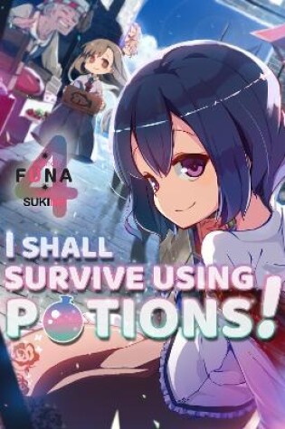 Cover of I Shall Survive Using Potions! Volume 4 (Light Novel)