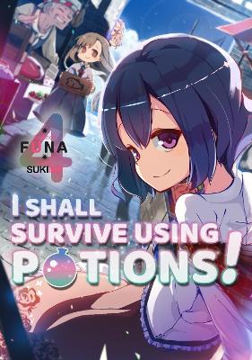 Book cover for I Shall Survive Using Potions! Volume 4 (Light Novel)