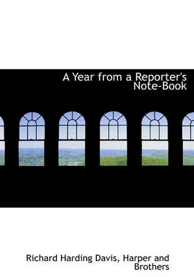 Book cover for A Year from a Reporter's Note-Book