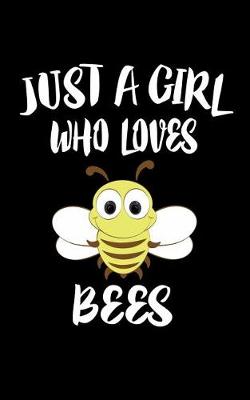 Book cover for Just A Girl Who Loves Bees