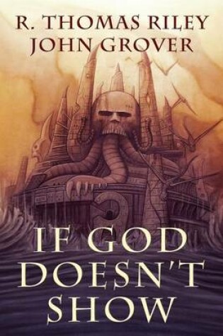 Cover of If God Doesn't Show (a Cthulhu Mythos Novel)