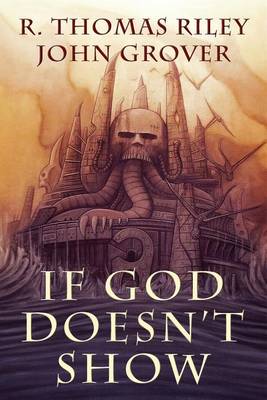 Book cover for If God Doesn't Show (a Cthulhu Mythos Novel)