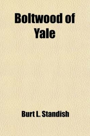 Cover of Boltwood of Yale