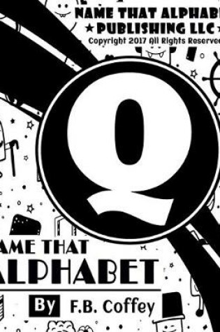 Cover of Name That Alphabet "Q"