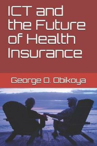 Cover of ICT and the Future of Health Insurance