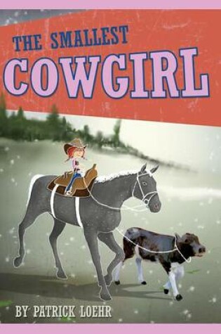 Cover of The Smallest Cowgirl
