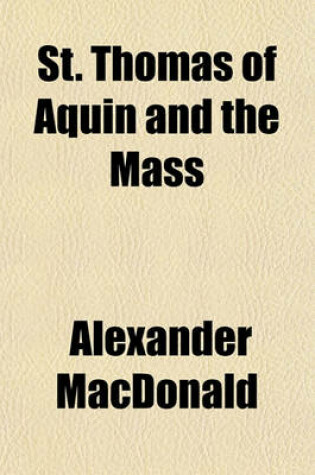 Cover of St. Thomas of Aquin and the Mass