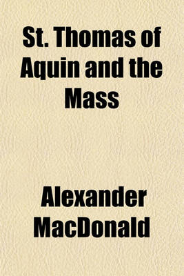 Book cover for St. Thomas of Aquin and the Mass