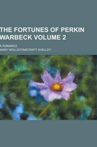 Cover of The Fortunes of Perkin Warbeck; A Romance Volume 2