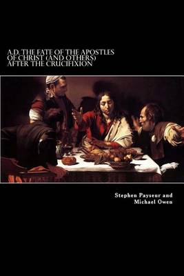 Book cover for A.D. The Fate Of The Apostles of Christ (and Others) After the Crucifixion