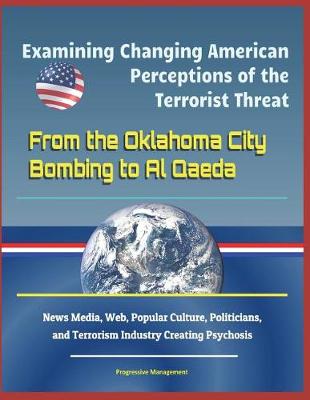 Book cover for Examining Changing American Perceptions of the Terrorist Threat