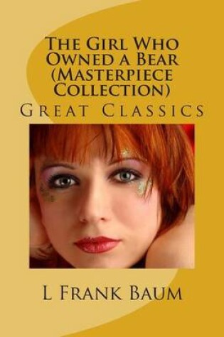 Cover of The Girl Who Owned a Bear (Masterpiece Collection)