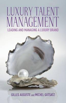 Book cover for Luxury Talent Management: Leading and Managing a Luxury Brand