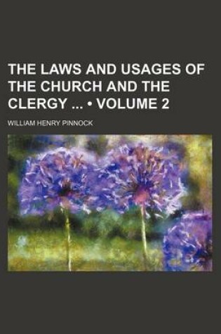 Cover of The Laws and Usages of the Church and the Clergy (Volume 2)