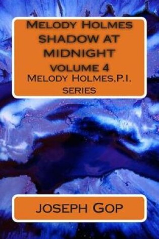 Cover of Melody Holmes SHADOW AT MIDNIGHT volume 4