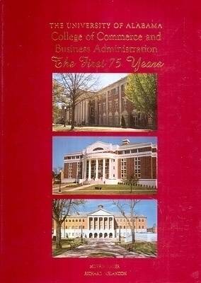 Book cover for The University of Alabama College of Commerce and Business Administration