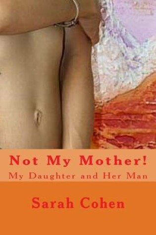 Cover of Not My Mother!