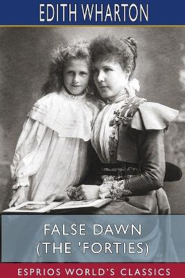 Book cover for False Dawn (The 'Forties) (Esprios Classics)