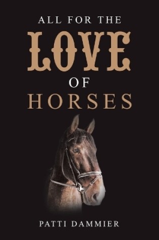 Cover of All for the Love of Horses