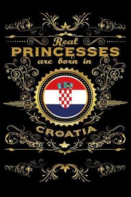 Book cover for Real Princesses Are Born in Croatia