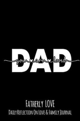 Cover of Dad You Are Loved